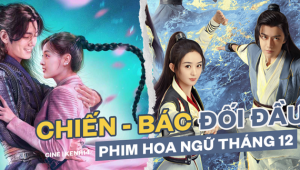 Phim Hoa Ngữ tháng 12/2020