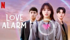 Lịch chiếu phim Cảnh Báo Tình Yêu 2 – Love Alarm 2